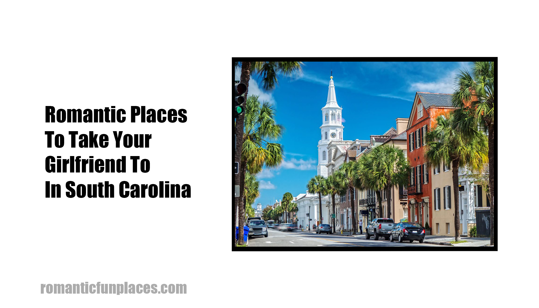Romantic Places To Take Your Girlfriend To In South Carolina